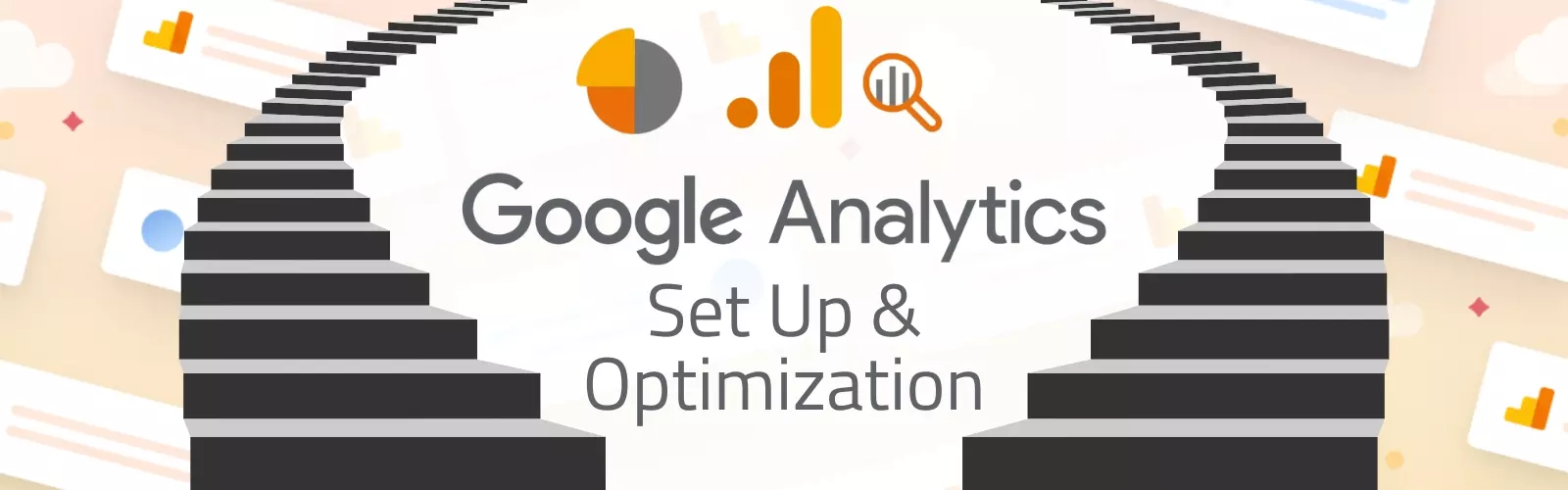 Google Analytics Set Up And Optimization
